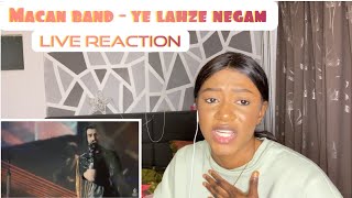 FIRST TIME REACTING TO MACAN BAND - Ye Lahze Negam Kon - Live In Concert | Reaction
