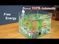 Free energy  make glass aquarium with automatic water pump without  electricity