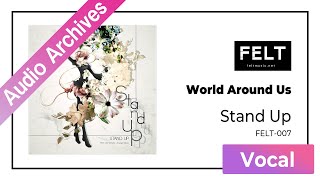 Vignette de la vidéo "【FELT】03. World Around Us（FELT-007 Stand Up）[Audio Archives]"