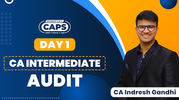 DAY 1 | CA  Inter Audit | Introduction| CA Indresh Gandhi | CAPS ACADEMY