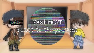 Past MCYT react to the present memes and edits• Gacha club •