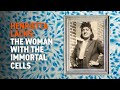 Henrietta Lacks and the HeLa Cells