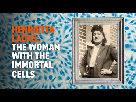 Henrietta Lacks: The Woman with the Immortal Cells