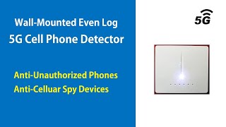 Wall Mounted 5G 4G Even Log Cell Phone Detector WRF 10