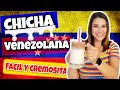 Como hacer Chicha Venezolana