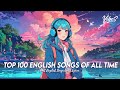 Top 100 Billboard Songs рџЌ Chill Songs Chill Vibes Motivational English Songs With Lyrics Top 100 Billboard Songs рџЌ Chill Songs Chill Vibes Motivational English Songs With Lyrics
