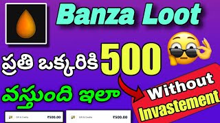 Banza App Offer ! ప్రతి ఒక్కరికి 500 వస్తుంది! without Investment Offer For All ! #telugutech16
