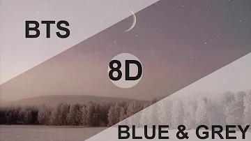 BTS (방탄소년단) - BLUE & GREY [8D USE HEADPHONE] 🎧
