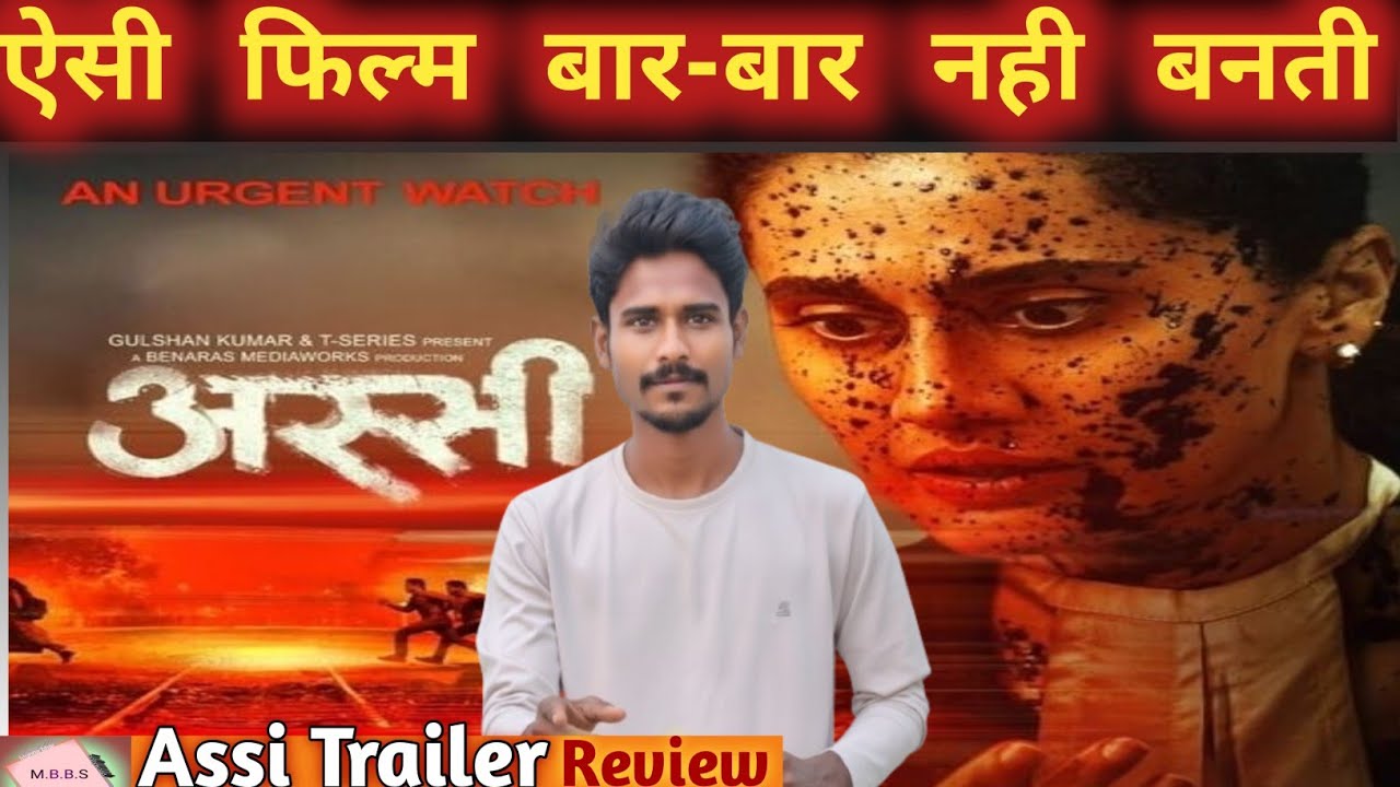 Assi(Trailer) | Tapsee Pannu | Anubhav | Review By | Munna Bhai Bollywood Samachaar