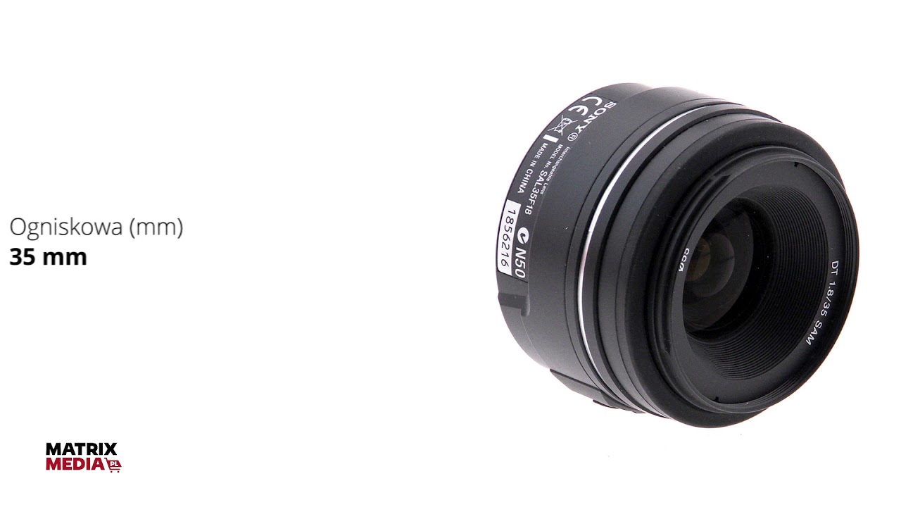 Obiektyw SONY SAL 35F18 - Stałoogniskowy obiektyw dla Twoich zdjęć