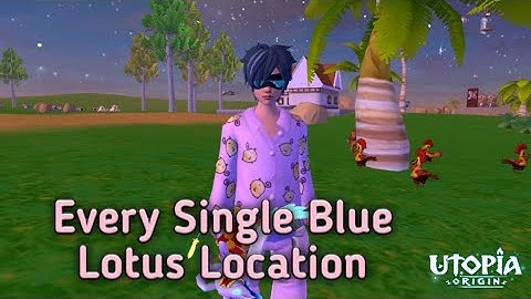BLUE LOTUS Location | All 5 Locations | Utopia Origin
