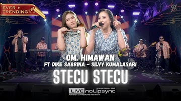 STECU STECU (VERSI JADUL) - DIKE S ft SILVY K X OM HIMAWAN | KALO MEMANG COCOK BISA DATANG KARUMAH