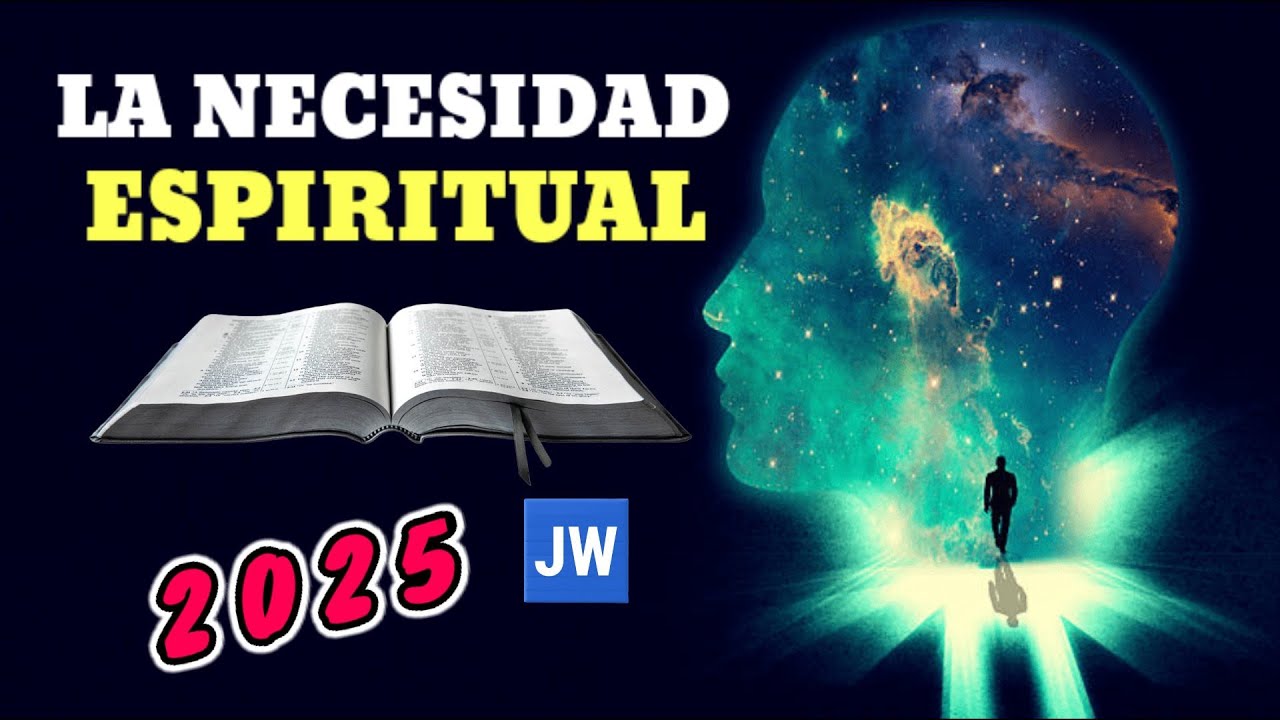 LAS NECESIDADES ESPIRITUALES. DISCURSO JW (TESTIGOS DE JEHOVÁ). JWORG