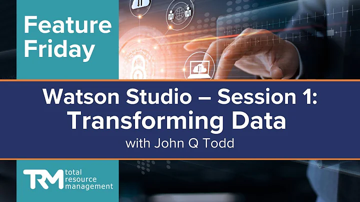 Watson Studio - Session 1: Transforming Data