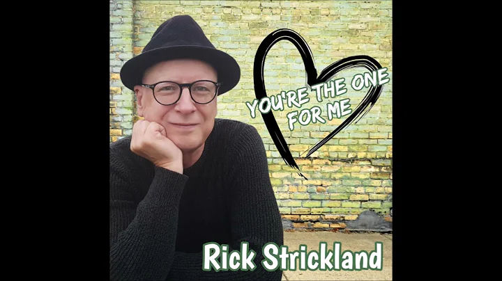 Rick Strickland - You're The One For Me