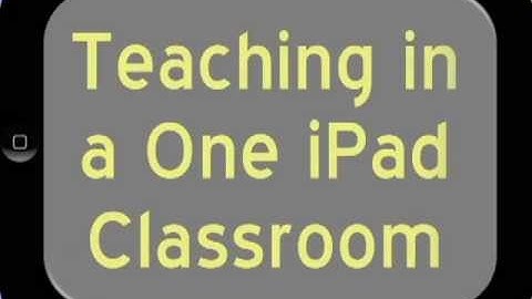 Teaching in a One iPad Classroom: Out of the Box