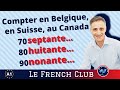 70 septante  80 huitante 90 nonante compter en suisse en belgique au canada