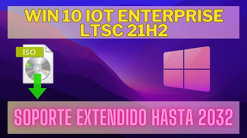 Descargar Windows 10 IoT Enterprise LTSC 21H2 LIGERO OFICIAL | x86 / 32 Bits | Soporte hasta 2032⚡