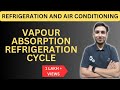 Vapour absorption refrigeration cycle in Hindi || Vapour absorption refrigeration system in hindi