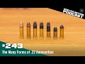 Ep 243  the many forms of 22 ammunition