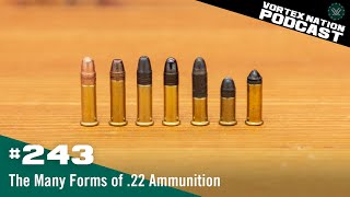 Ep. 243 | The Many Forms of .22 Ammunition