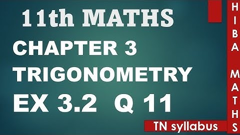 11th maths chapter 3 exercise 3.2 question 11 TN syllabus hiba maths