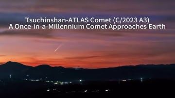 C/2023 A3 (Tsuchinshan-ATLAS): A Once-in-a-Millennium Comet Approaches Earth #svbony #comet