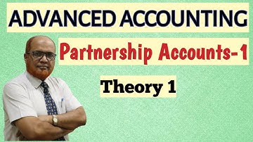 Advanced Accounting II Partnership Accounts 1 II Theory II Part 1 II Khans Commerce Tutorial II