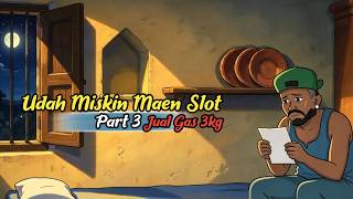 Download lagu UDAH MISKIN MAEN SLT PART 3 - Jual Gas 3kg