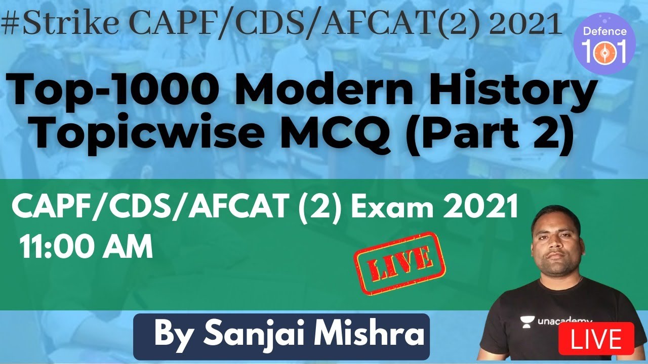 Top-1000 Modern History Topicwise MCQ (Part 2) | Target CAPF/CDS/AFCAT(2) 2021| Sanjai Mishra