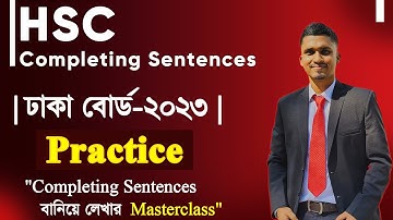 HSC || Completing Sentences Dhaka Board - 2023 || ঢাকা বোর্ড - ২০২৩ || Mr. HSC English