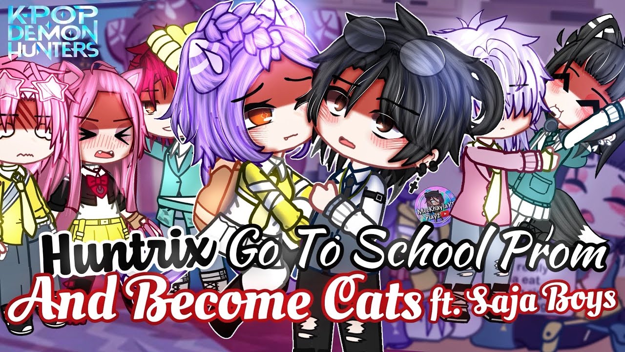 HUNTRIX Go To School Prom & Become Cats при участии SAJA Boys | KPOP Demon Hunters | GLMM/GCMM | ...