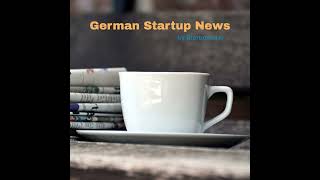 This Month in German Startups - February 2021