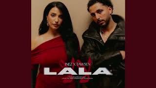 Inez - La La _ لا لا ft. Tawsen (prod. YAM & Unleaded