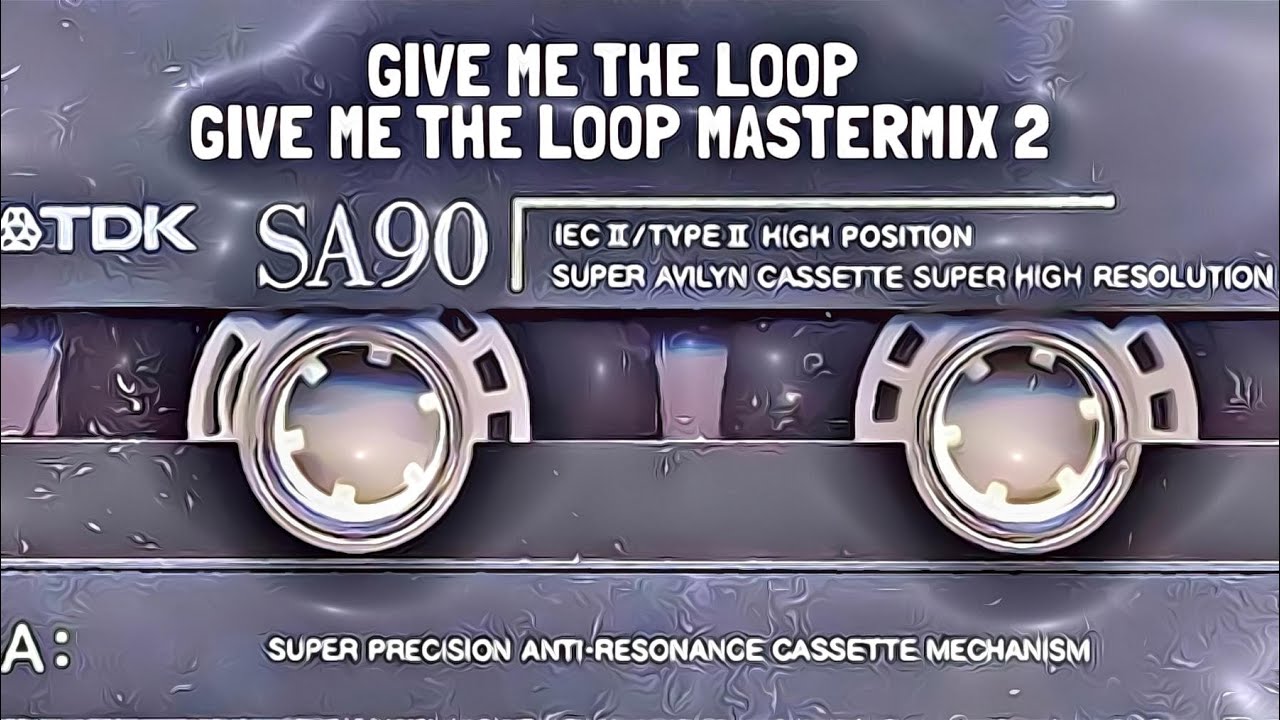 Give Me The Loop Give Me The Loop MasterMix 2