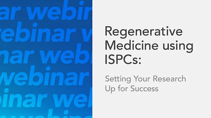Regenerative Medicine using iPSCs: Setting Your Research Up for Success - DayDayNews