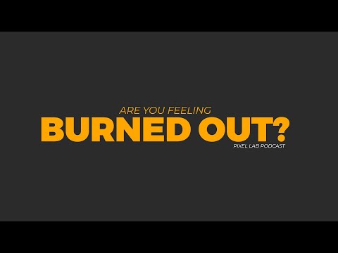 Feeling Burnout? You’re Not Alone!