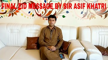 FINAL EID MESSAGE BY SIR ASIF KHATRI FOR ALL