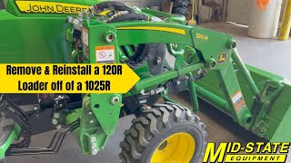 how to remove and reinstall a 120r loader off of a 1025r compact john deere tractor 🚜