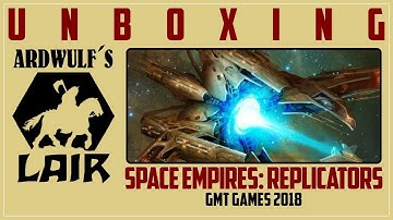 Unboxing Space Empires 4X: Replicators (GMT 2018)