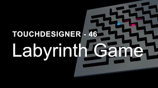 Labyrinth Game – TouchDesigner Tutorial 46 screenshot 5