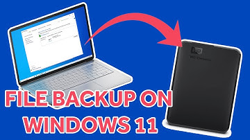 How To File Backup Your Windows 11 Device Externally 2022