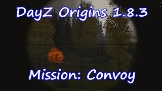 Dayz Origins 1.8.3 - Mission: Convoy