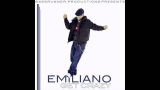 Emiliano - Get Crazy