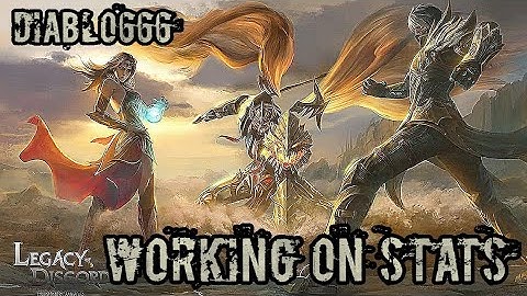 Legacy of Discord - Boosting Statistics - Working on Divine Armor - Diablo666