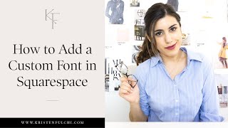 How to Add a Custom Font in Squarespace