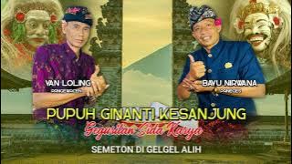 PUPUH GINANTI KESANJUNG (Geguritan Sida Karya) - Yan Loling & Bayu Nirwana