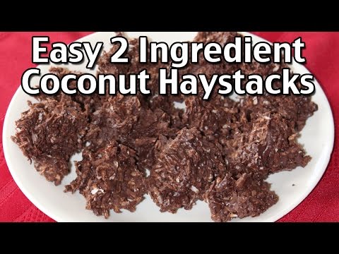 How To Make 2 Ingredient Chocolate Coconut Haystacks -  Easy Holiday Candy