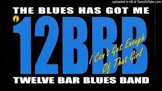 Miniatura de vídeo de "Twelve Bar Blues Band - I Can't Get Enough Of That Girl (Kostas A~171)"