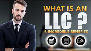 What is an LLC and How Does It Work 6 INCREDIBLE Benefits of Forming an LLC